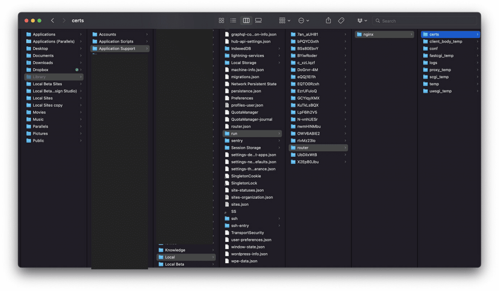 MacOS Library in your user directory. Library > Application Support > Local > run > router > nginx > certs